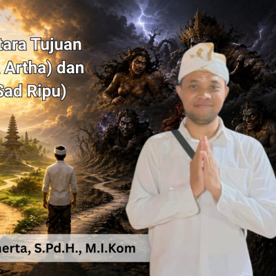 Paradoks Kama: Antara Tujuan Hidup (Catur Purusa Artha) dan Musuh Spiritual (Sad Ripu)